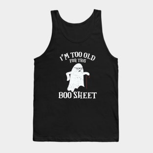 Vintage Halloween I'm Too Old For This Boo Sheet Tank Top